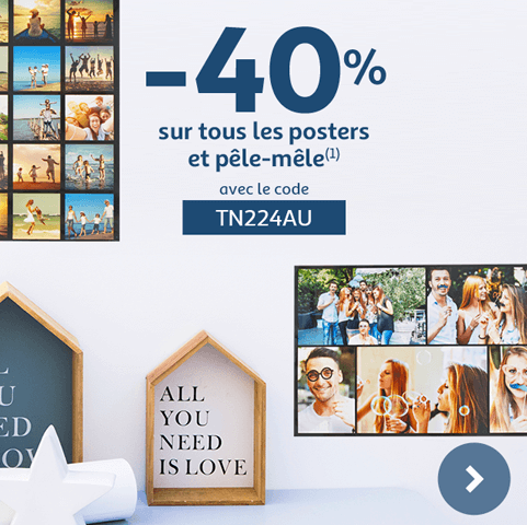 -40% sur tous les posters classiques et pêle-mêle(1) avec le code TN224AU