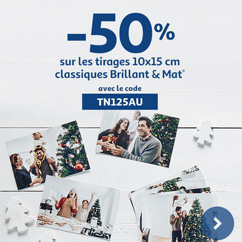 -50% sur les tirages 10x15 cm classiques Brillant & Mat* avec le code TN125AU